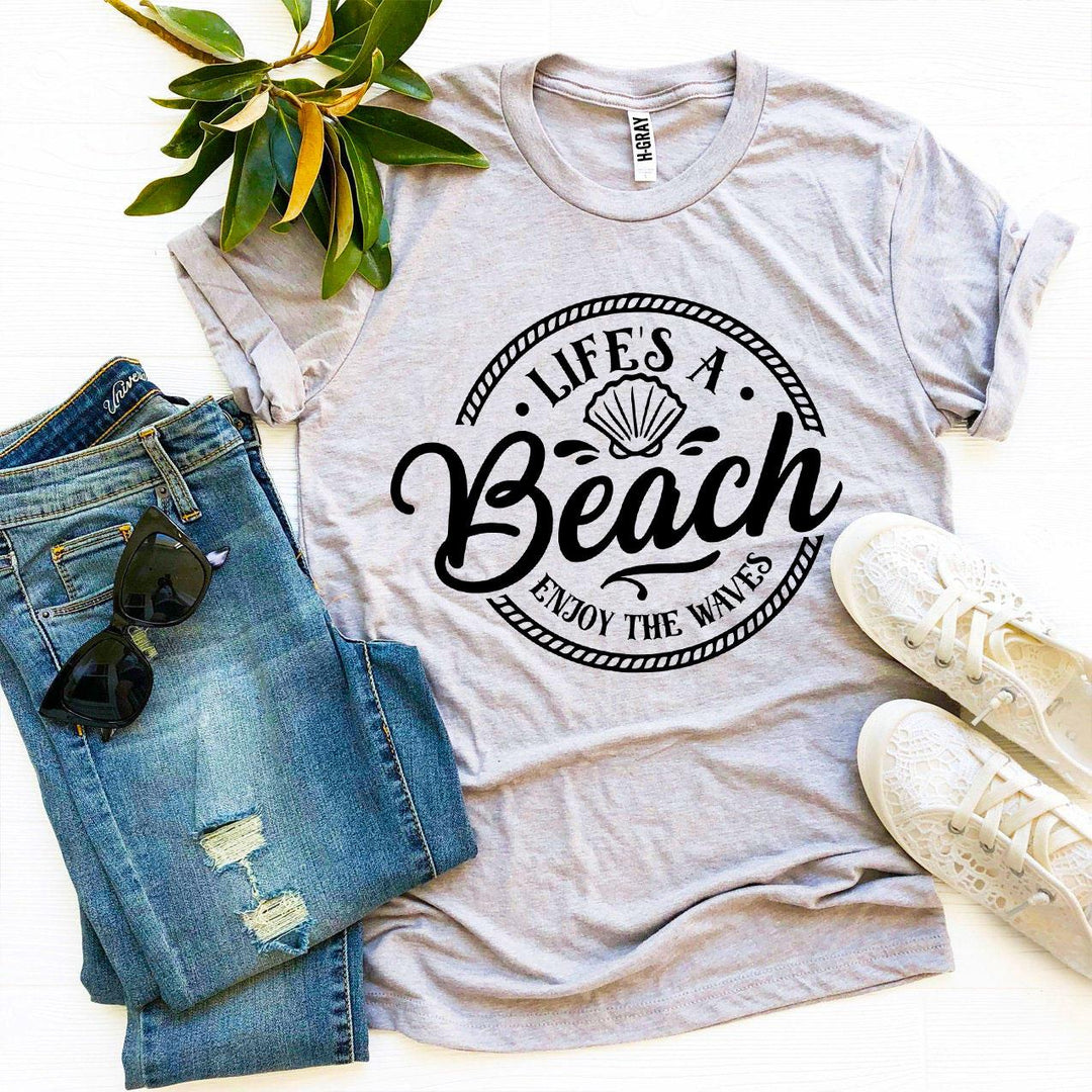 Life’s a Beach Enjoy The Waves T-shirt