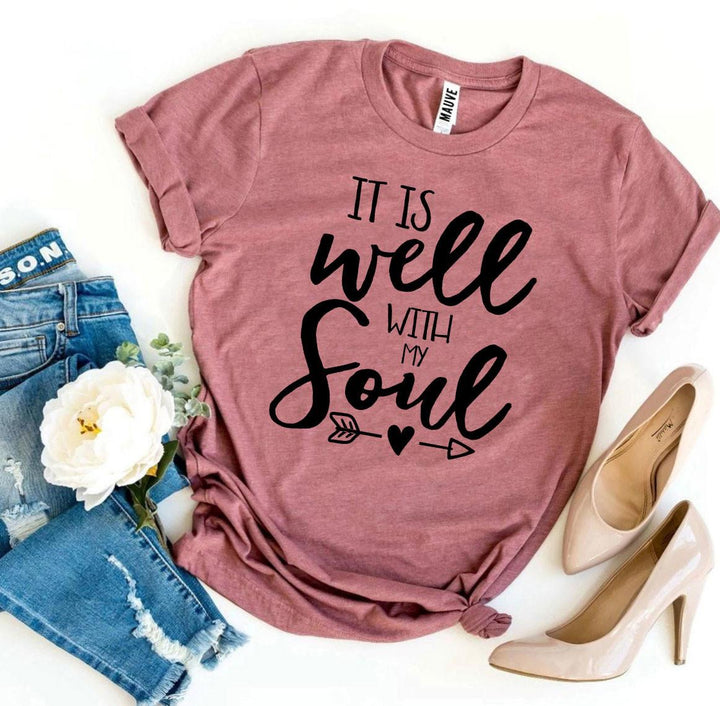 It Is Well With My Soul T-shirt